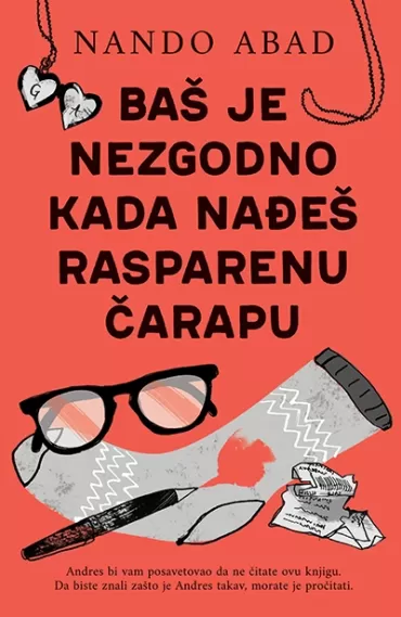 baš je nezgodno kada nađeš rasparenu čarapu nando abad