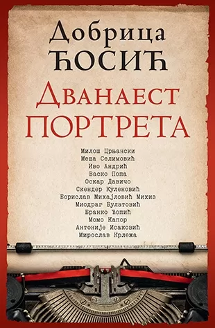 dvanaest portreta dobrica ćosić