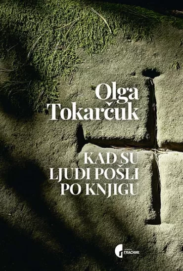 kad su ljudi pošli po knjigu olga tokarčuk