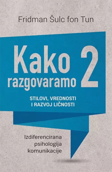 kako razgovaramo 2 stilovi, vrednosti i razvoj ličnosti fridman šulc fon tun