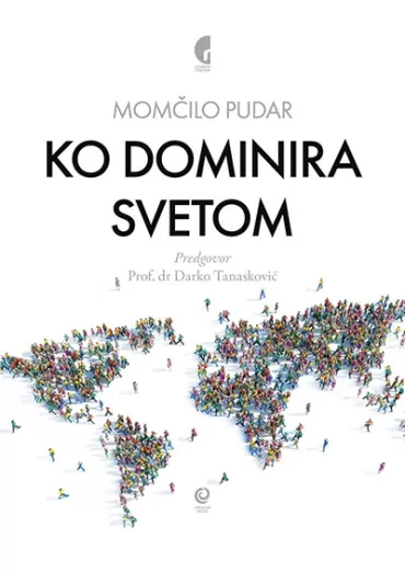 ko dominira svetom momčilo pudar