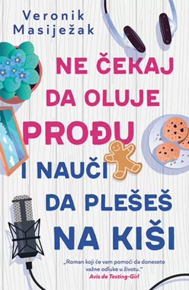 ne čekaj da oluje prođu i nauči da plešeš na kiši veronik masiježak