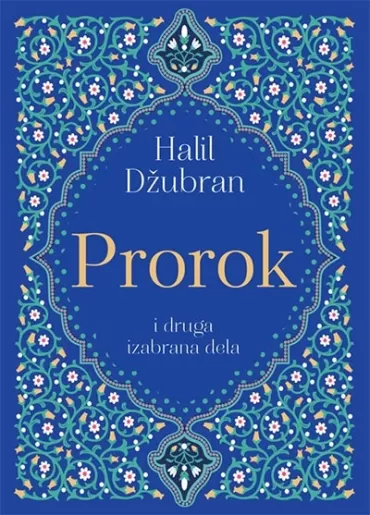 prorok i druga izabrana dela halil džubran