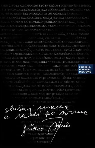 slušaj mene, a radi po svome duško trifunović