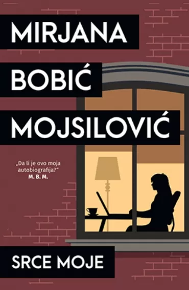 srce moje mirjana bobić mojsilović