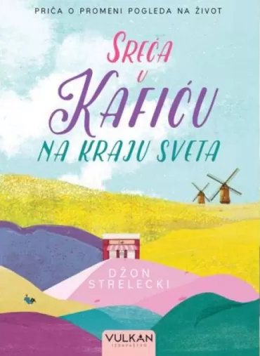 sreća u kafiću na kraju sveta džon strelecki