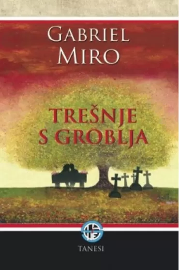 trešnje s groblja gabriel miro