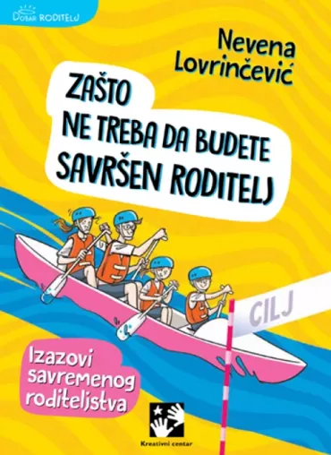 zašto ne treba da budete savršen roditelj nevena lovrinčević dušan pavlić