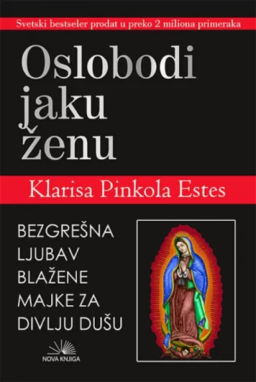 oslobodi jaku ženu klarisa pinkola estes