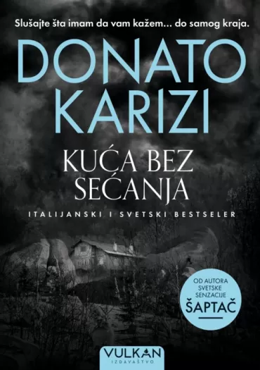 kuća bez sećanja donato karizi