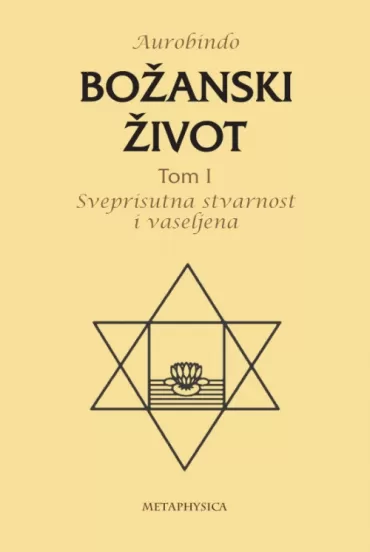 božanski život, tom i, sveprisutna stvarnost i vaseljena šri aurobindo