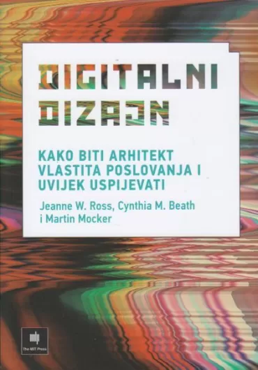 digitalni dizajn jeanne w ross cynthia m beath i martin mocker