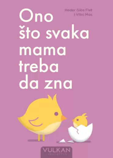 ono što svaka mama treba da zna heder gibs flet vitni mos