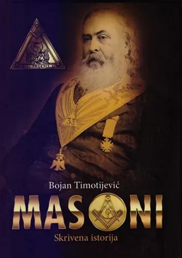 masoni skrivena istorija bojan timotijević