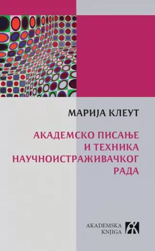 akademsko pisanje i tehnika naučnoistraživačkog rada marija kleut