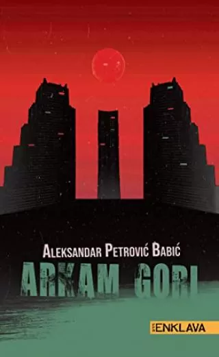 arkam gori aleksandar petrović babić