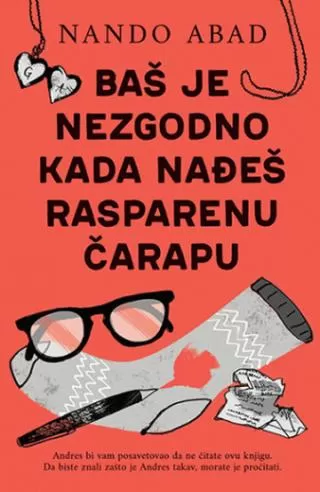 baš je nezgodno kad nađeš rasparenu čarapu nando abad