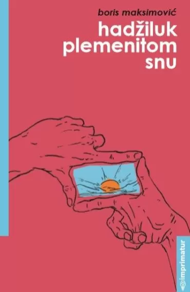 hadžiluk plemenitom snu boris maksimović