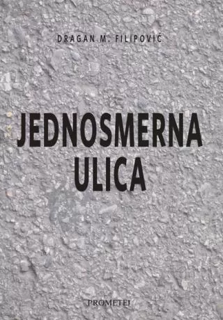 jednosmerna ulica dragan m filipović