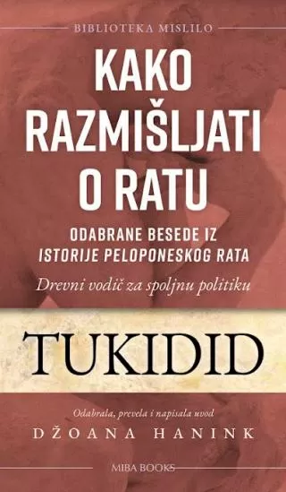 kako razmišljati o ratu drevni vodič za spoljnu politiku tukidid