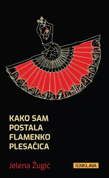 kako sam postala flamenko plesačica jelena žugić