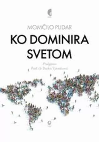 ko dominira svetom momčilo pudar
