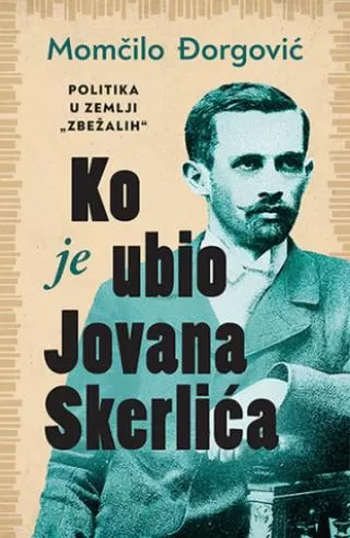ko je ubio jovana skerlića momčilo đorgović