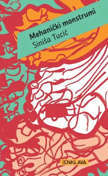 mehanički monstrumi siniša tucić
