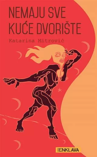 nemaju sve kuće dvorište katarina mitrović