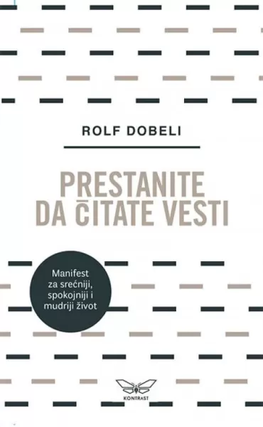 prestanite da čitate vesti rolf dobeli