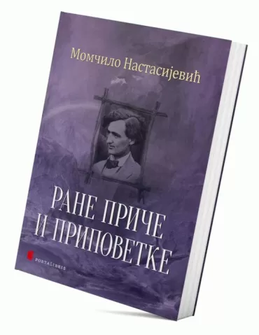 rane priče i pripovetke momčilo nastasijević
