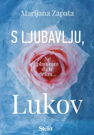 s ljubavlju, lukov marijana zapata