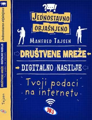 društvene mreže digitalno nasilje tvoji podaci na internetu manfred tajsen