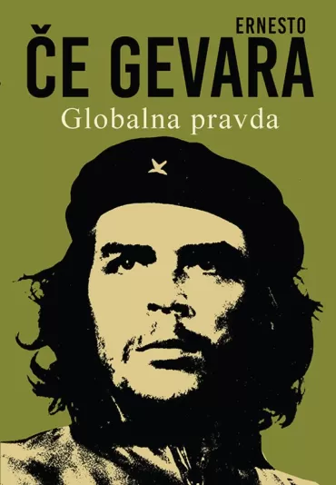 globalna pravda ernesto če gevara