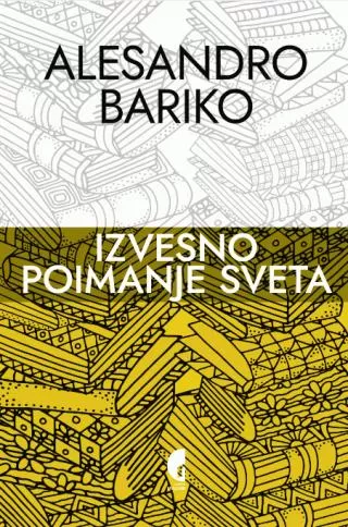 izvesno poimanje sveta alesandro bariko