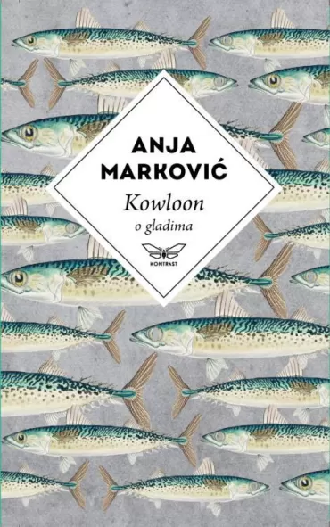 kowloon o gladima anja marković