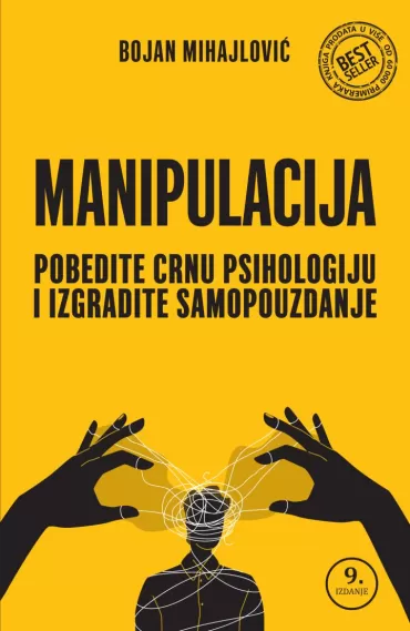 manipulacija pobedite crnu psihologiju i izgradite samopouzdanje bojan mihajlović