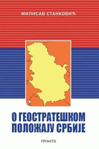 o geostrateškom položaju srbije milisav stanković