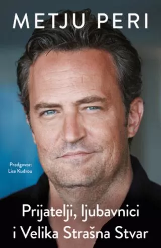 prijatelji, ljubavnici i velika strašna stvar metju peri