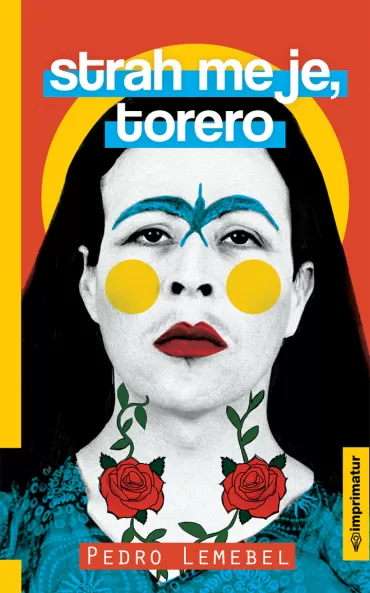 strah me je, torero pedro lemebel