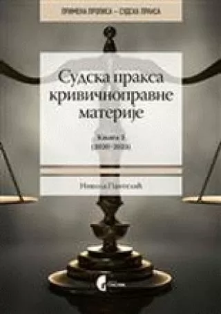 sudska praksa krivičnopravne materije knj 3 nikola pantelić