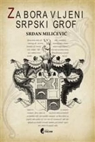 zaboravljeni srpski grof srđan milićević