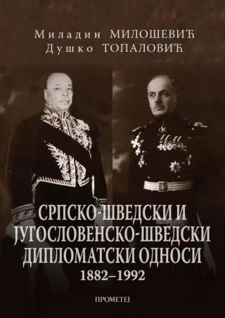 srpsko švedski odnosi i jugoslovensko švedski odnosi 1882 1992 duško topalović miladin milošević