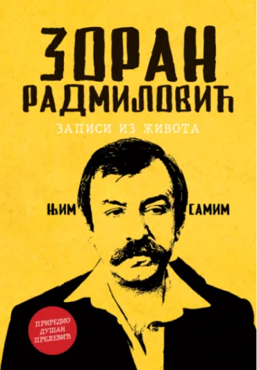 njim samim zapisi iz života zoran radmilović