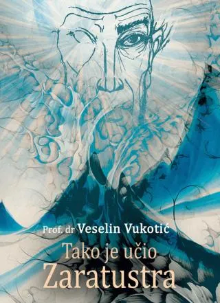 tako je učio zaratustra veselin vukotić
