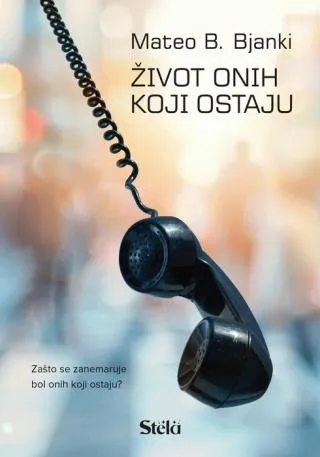 život onih koji ostaju mateo b bjanki