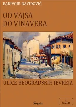 od vajsa do vinavera ulice beogradskih jevreja (2010 2024) radivoje davidović