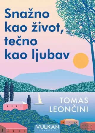 snažno kao život, tečno kao ljubav tomas leončini