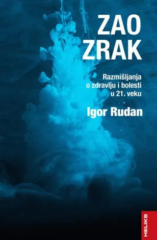 zao zrak razmišljanja o zdravlju i bolesti u 21 veku igor rudan