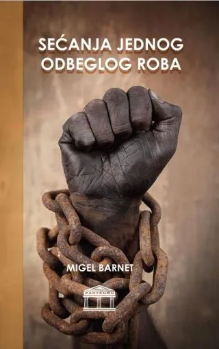 sećanja jednog odbeglog roba migel barnet
